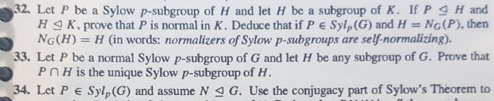 Solved 32 Let P Be A Sylow P Subgroup Of H And Let H Be A Chegg