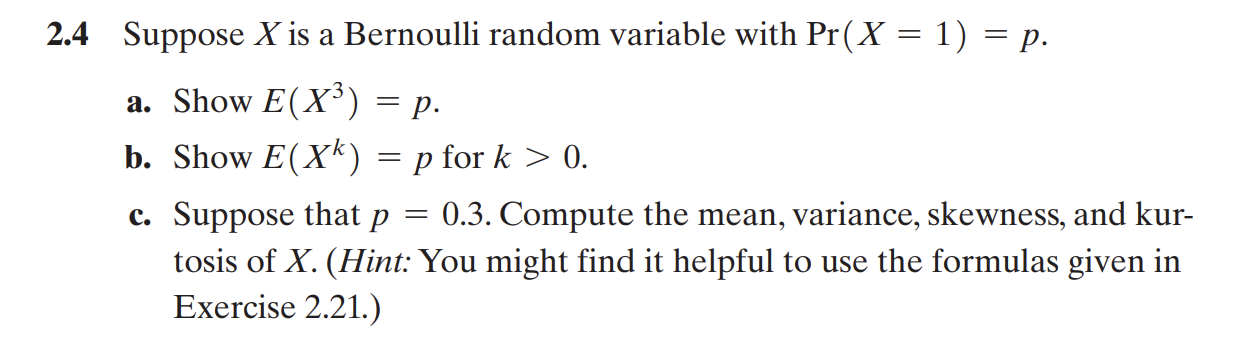 Solved 2 4 Suppose X Is A Bernoulli Random Variable With Chegg