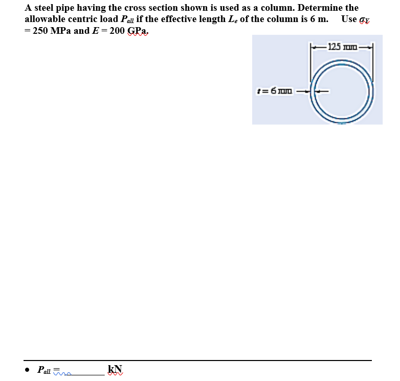 Solved A Steel Pipe Having The Cross Section Shown Is Used Chegg