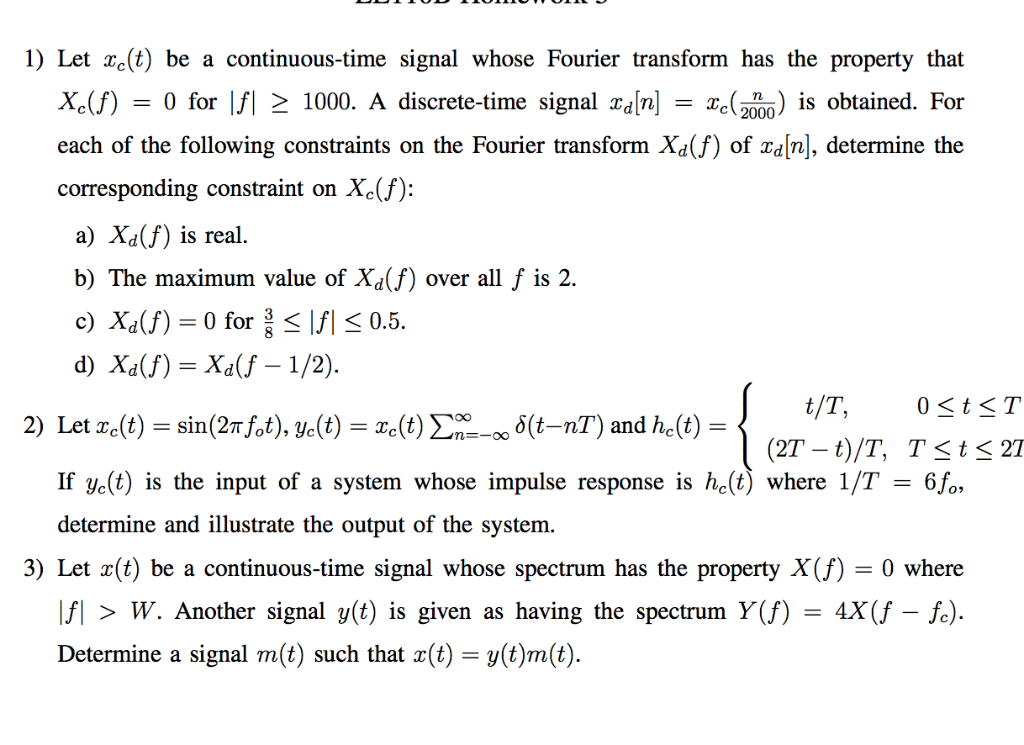 Solved Let Xe T Be A Continuous Time Signal Whose Chegg