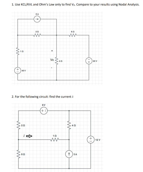 Solved 1 Use KCL KVL And Ohm S Law Only To Find Vx Compare Chegg