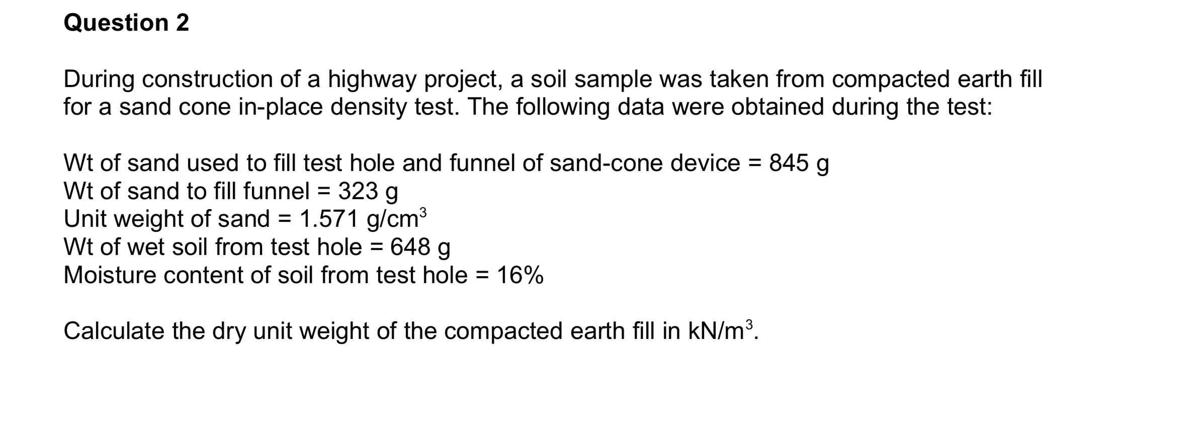 Solved During Construction Of A Highway Project A Soil Chegg