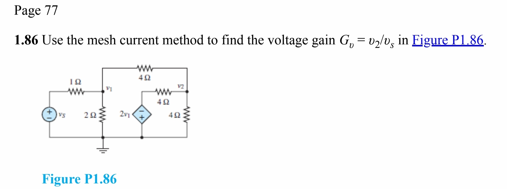 Solved Use The Mesh Current Method To Find The Voltage Chegg