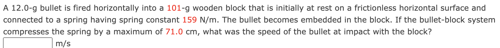 Solved A 12 0 G Bullet Is Fired Horizontally Into A 101 G Chegg