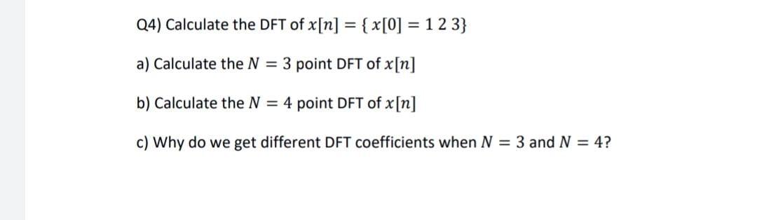 Solved Q4 Calculate The DFT Of X N X 0 1 2 3 A Chegg