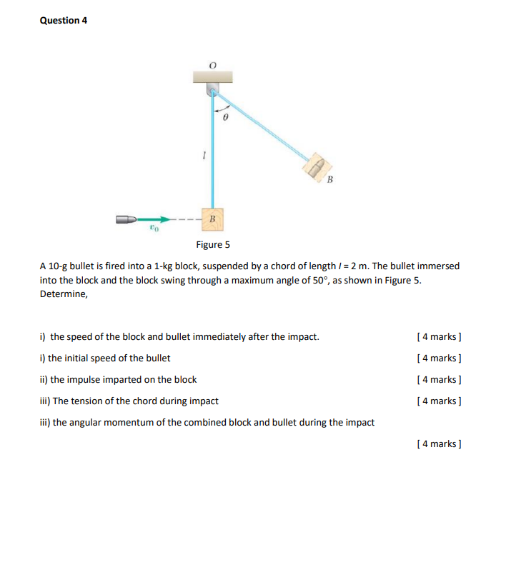 Solved Question 4 1 B B Figure 5 A 10 G Bullet Is Fired Into Chegg