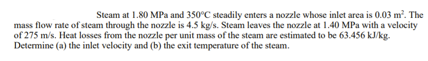 Solved Steam At 1 80 MPa And 350C Steadily Enters A Nozzle Chegg