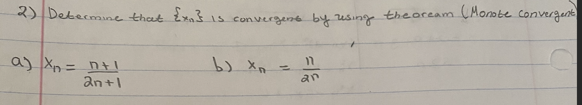 Solved 2 Determine That Xn Is Convergent By Using Chegg