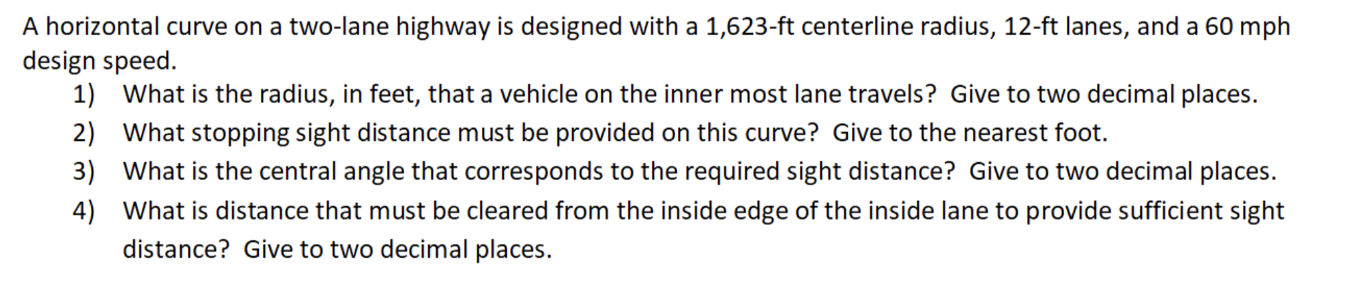 Solved A Horizontal Curve On A Two Lane Highway Is Designed Chegg