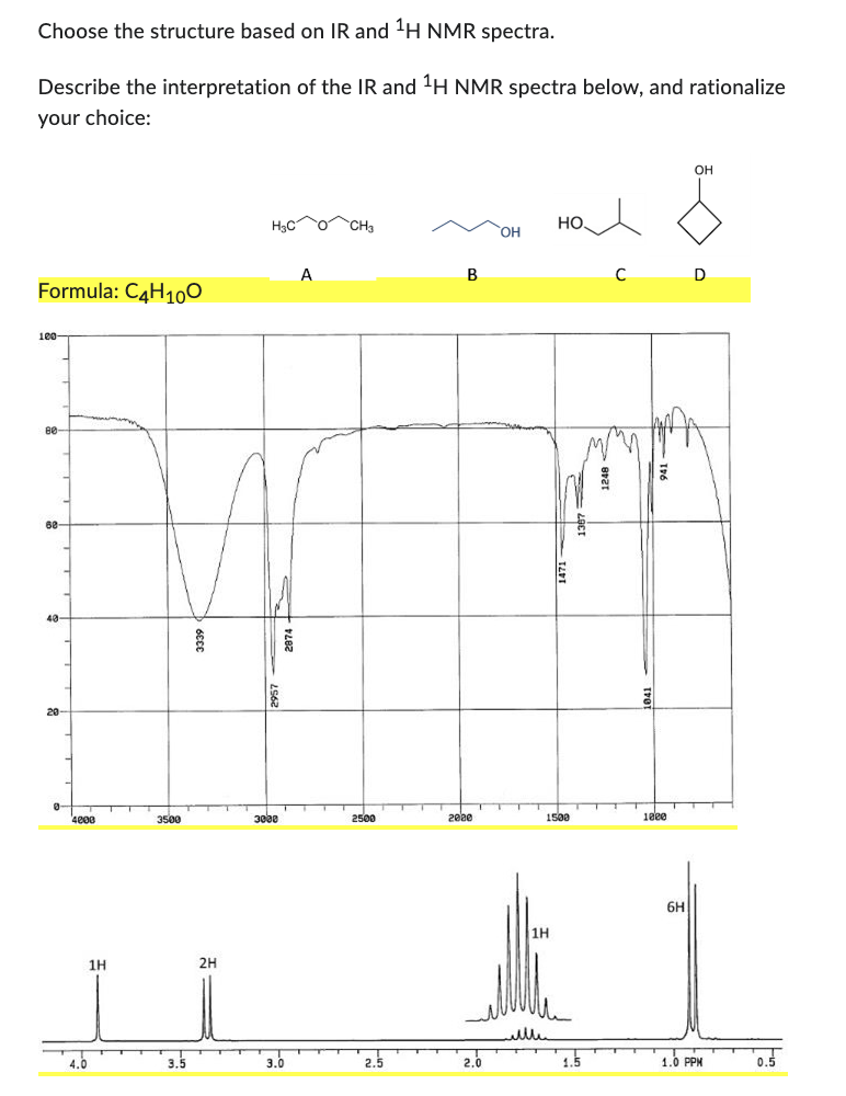 Solved Choose The Structure Based On Ir And H Nmr Spectra Chegg