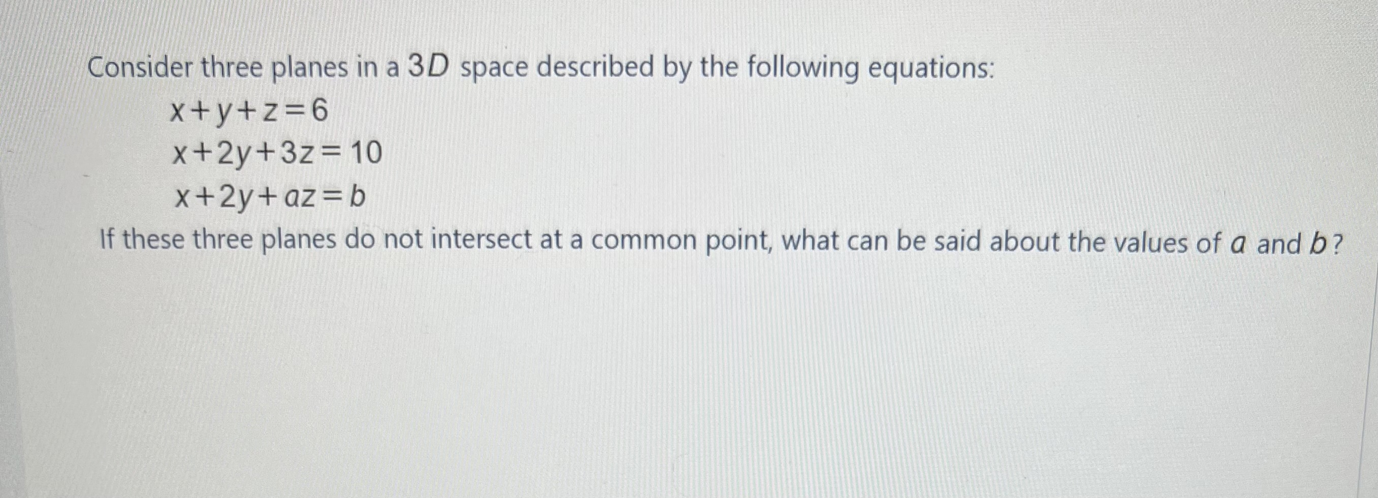 Solved Consider Three Planes In A 3D Space Described By The Chegg