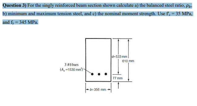 Solved Question 3 For The Singly Reinforced Beam Section Chegg