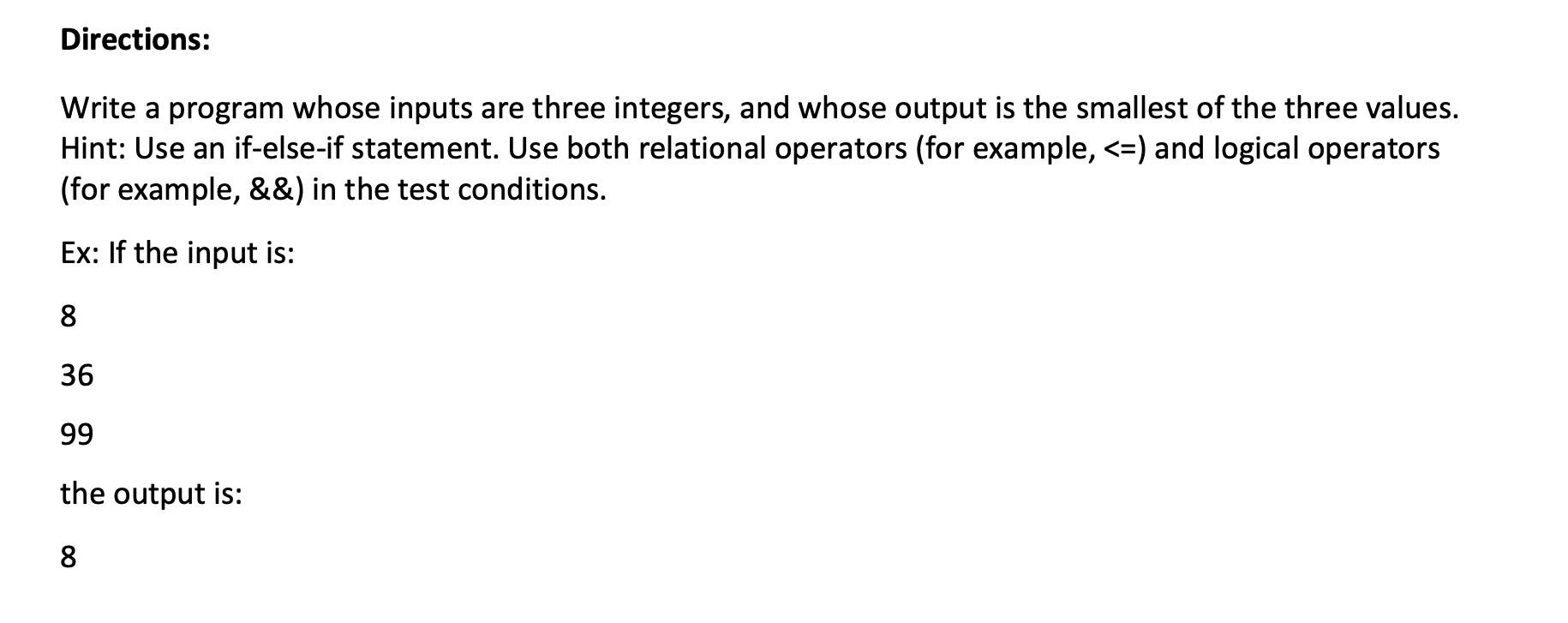 Solved Directions Write A Program Whose Inputs Are Three Chegg