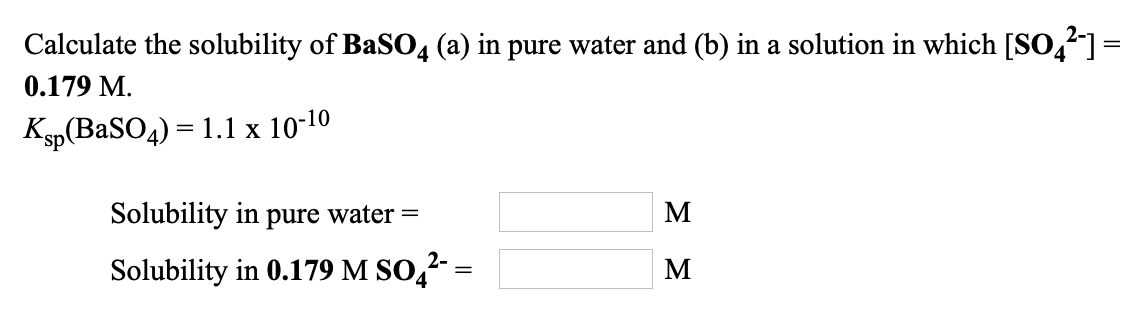 Solved Calculate The Solubility Of Baso A In Pure Water Chegg