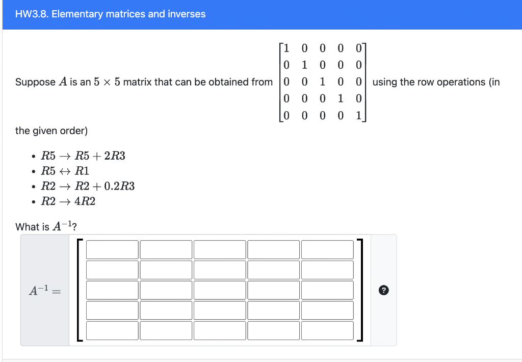 Solved Suppose A Is An 55 Matrix That Can Be Obtained From Chegg