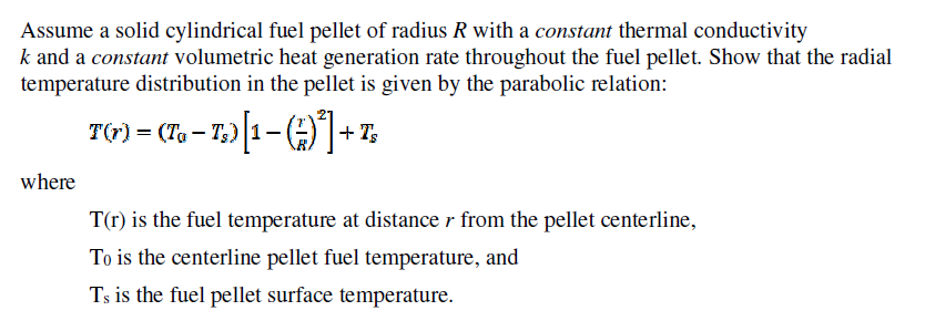 Solved Assume A Solid Cylindrical Fuel Pellet Of Radius R Chegg