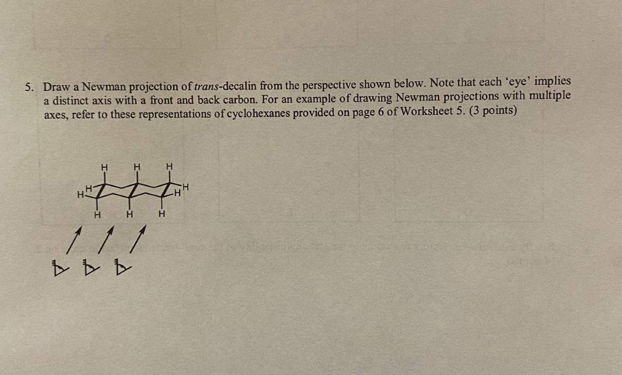 Solved Draw A Newman Projection Of Trans Decalin From The Chegg