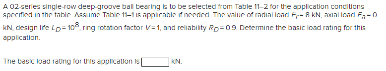 Solved A Series Single Row Deep Groove Ball Bearing Is To Chegg