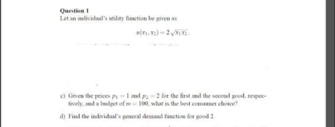 Solved Question Let An Individual S Utility Function Be Chegg