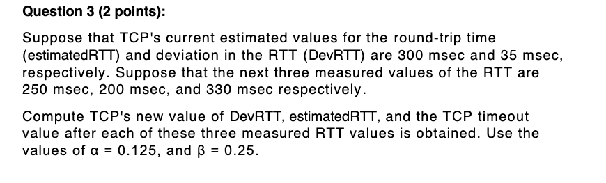 Solved Question Points Suppose That Tcp S Current Chegg