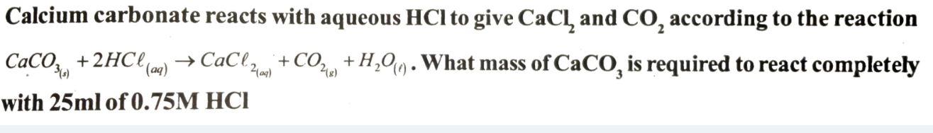 Solved Calcium Carbonate Reacts With Aqueous Hcl To Give Chegg