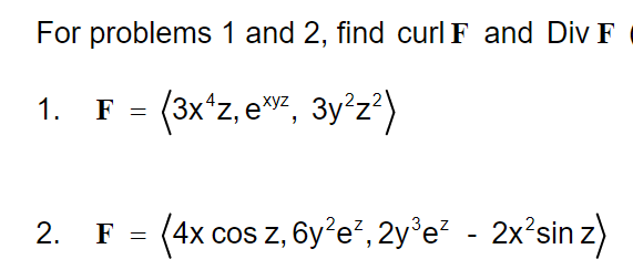 Solved For Problems And Find Curl F And Divf Chegg