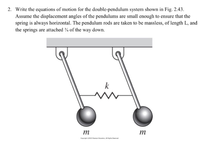 Solved Write The Equations Of Motion For The Double Pendulum Chegg