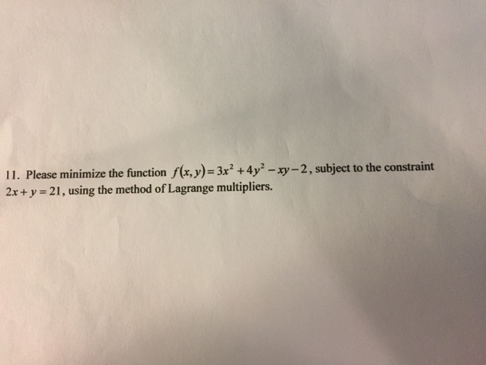 Solved Minimize The Function F X Y 3x 2 4y 2 Xy 2 Chegg