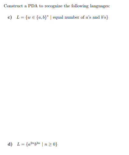 Solved Construct A PDA To Recognize The Following Languages Chegg