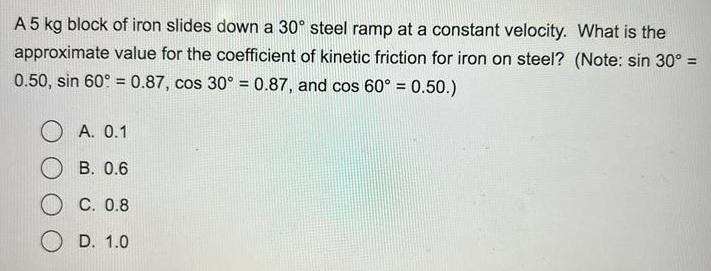 Solved A Kg Block Of Iron Slides Down A Steel Ramp At Chegg