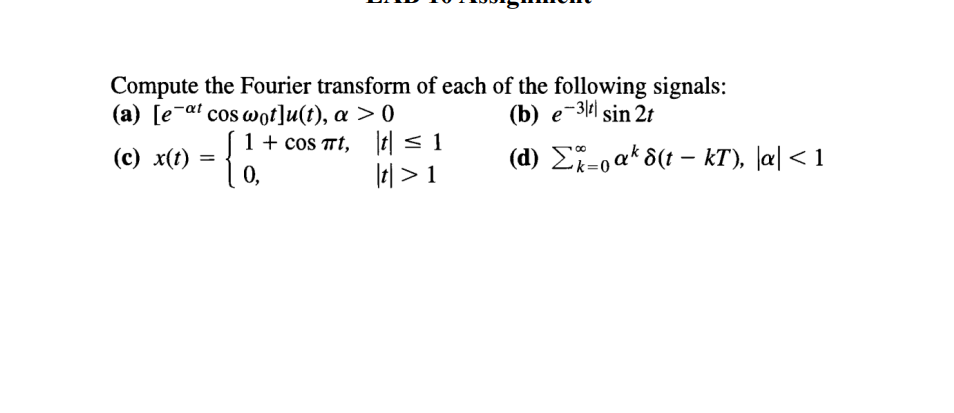 Solved Compute The Fourier Transform Of Each Of The Chegg