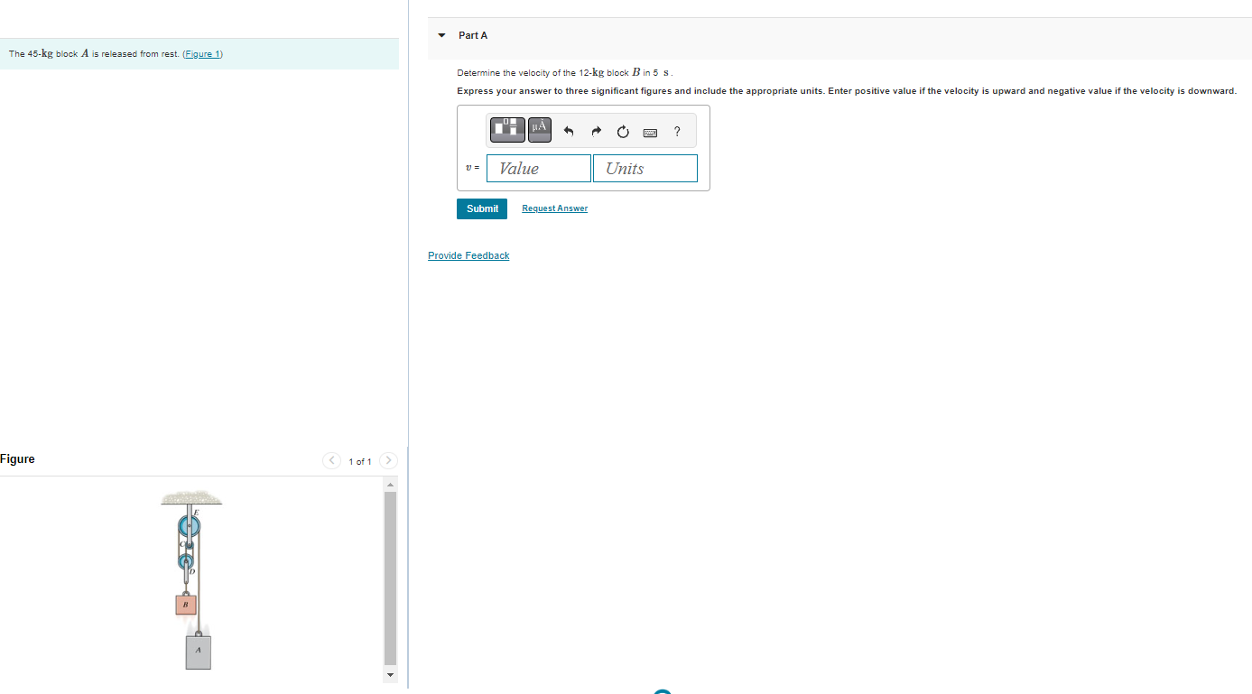 Solved The 45 Kg Block A Is Released From Rest Figure 1 Chegg