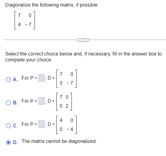 Solved Diagonalize The Following Matrix If Possible Chegg