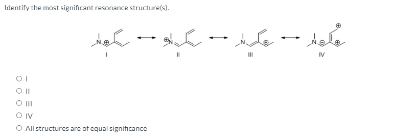 Solved Identify The Most Significant Resonance Structure S Chegg