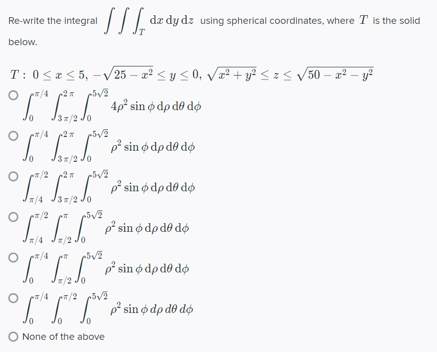 Solved Re Write The Integral STA Dx Dy Dz Using Spherical Chegg