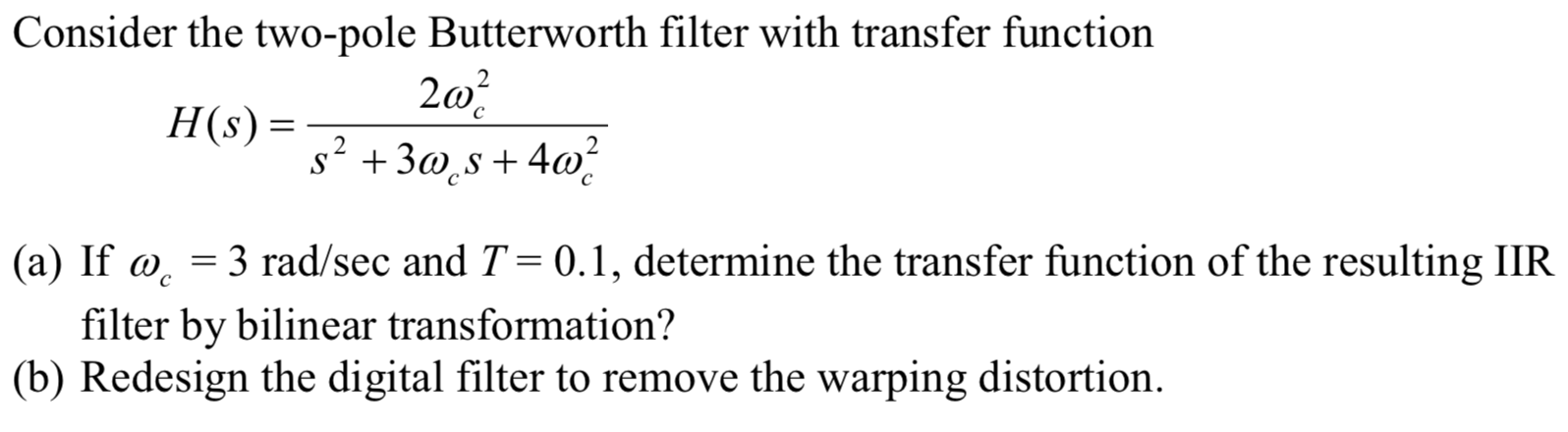 Solved Consider The Two Pole Butterworth Filter With Chegg