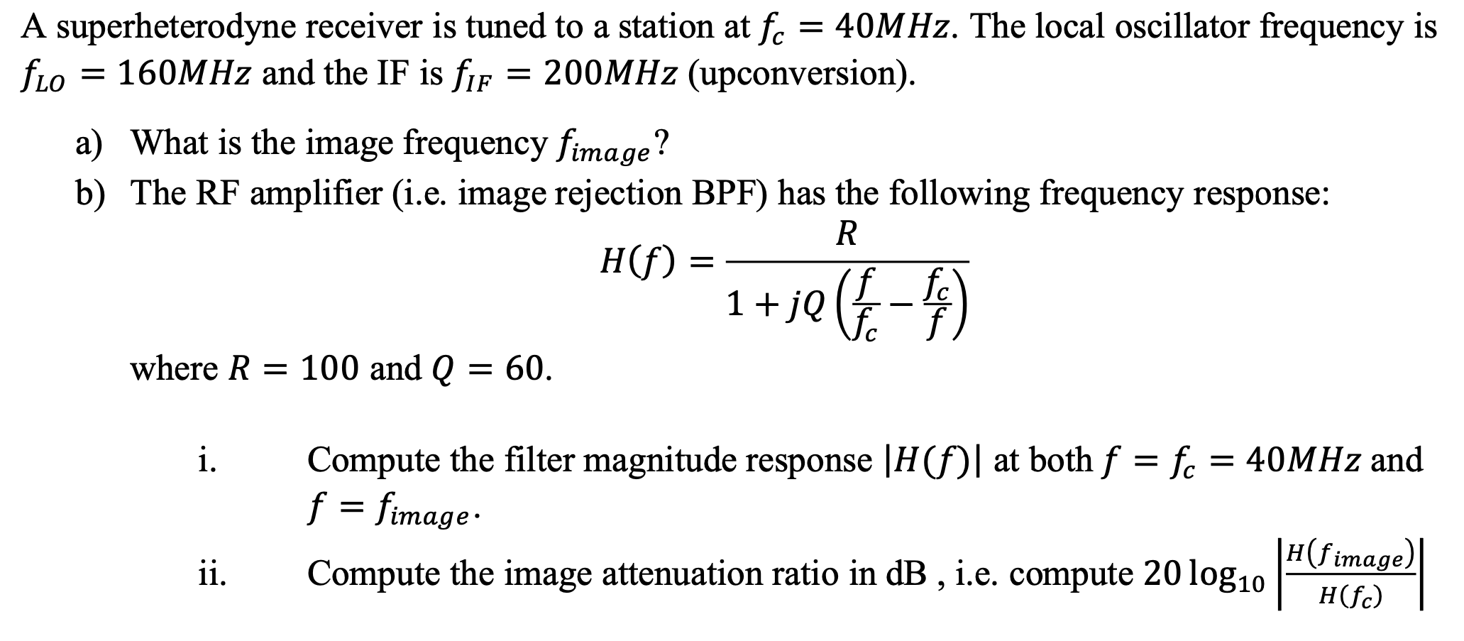 Solved A Superheterodyne Receiver Is Tuned To A Station At Chegg