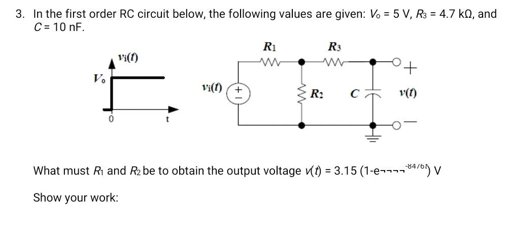 Solved In The First Order Rc Circuit Below The Following Chegg