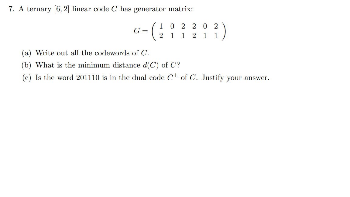 A Ternary Linear Code C Has Generator Chegg