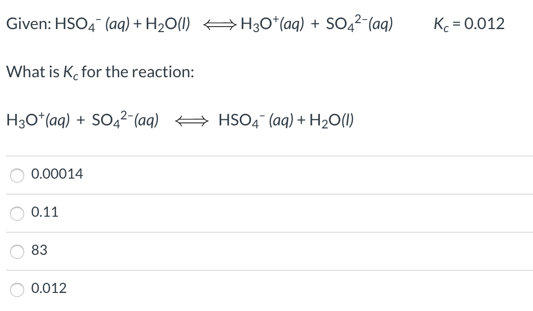 Solved Given Hso Aq H O H Aq So Aq Kc Chegg