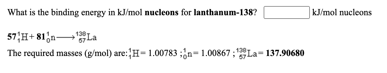 Solved What Is The Binding Energy In Kj Mol Nucleons For Chegg