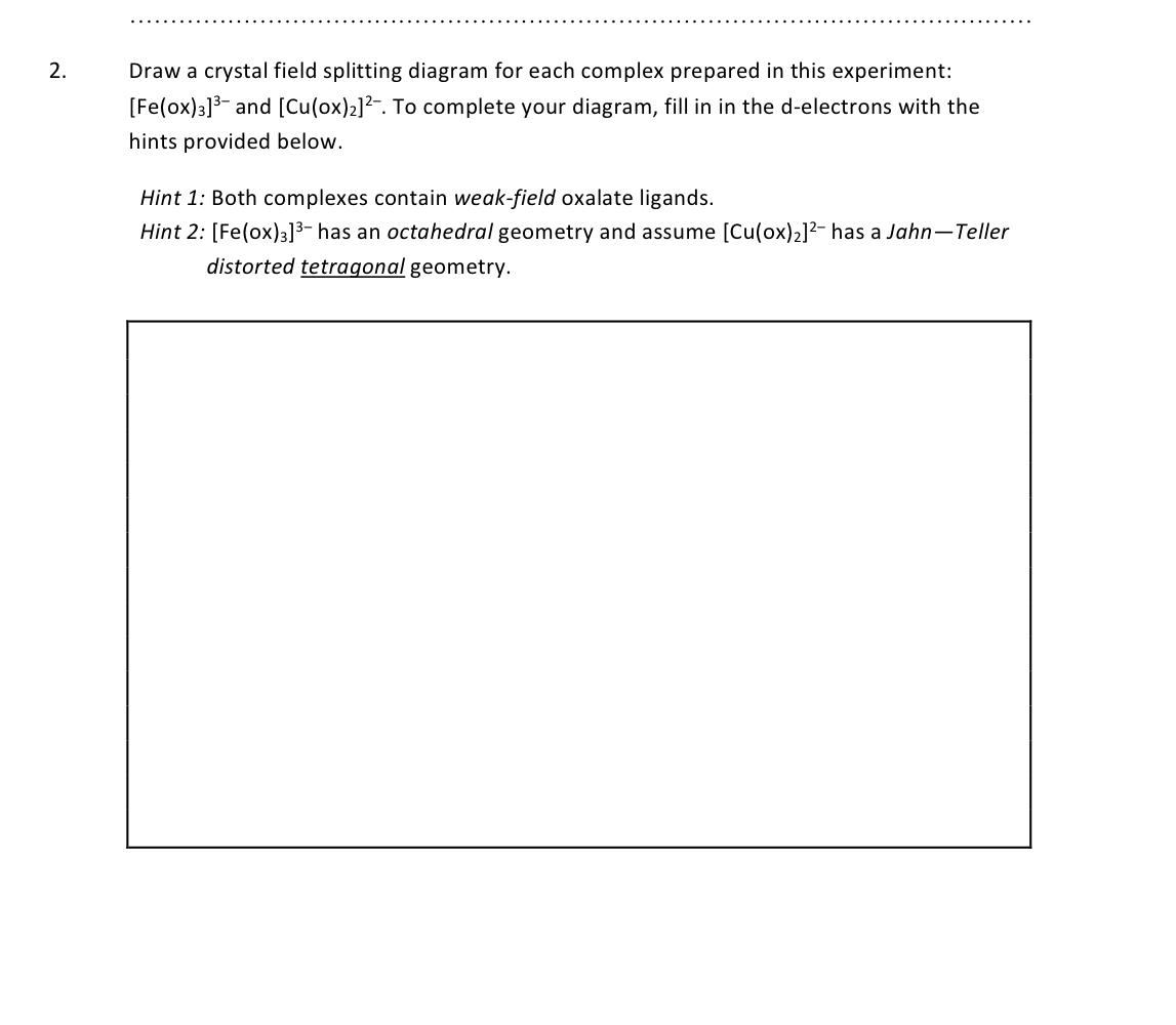 Solved Draw A Crystal Field Splitting Diagram For Each Chegg