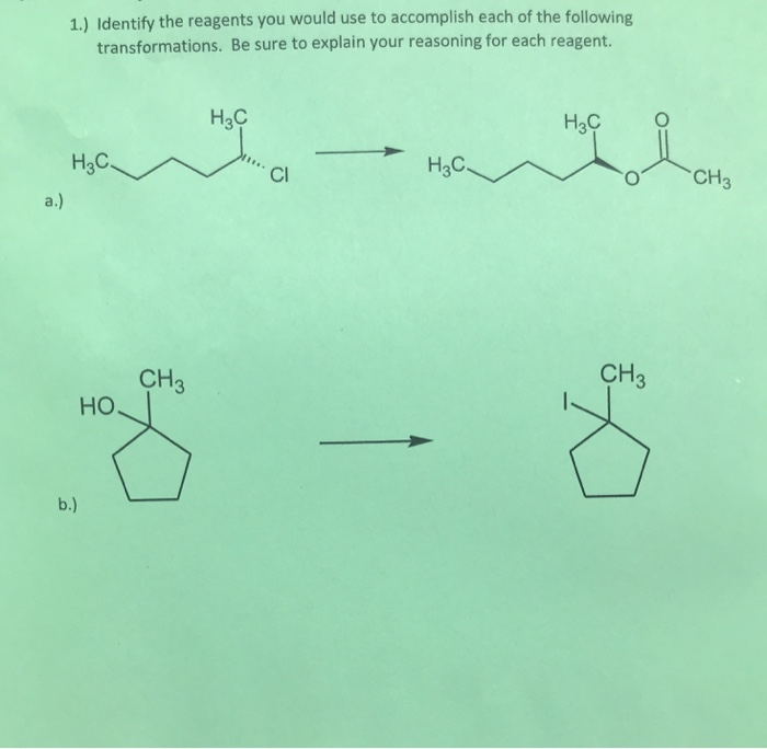 Solved Identify The Reagents You Would Use To Accomplish Chegg