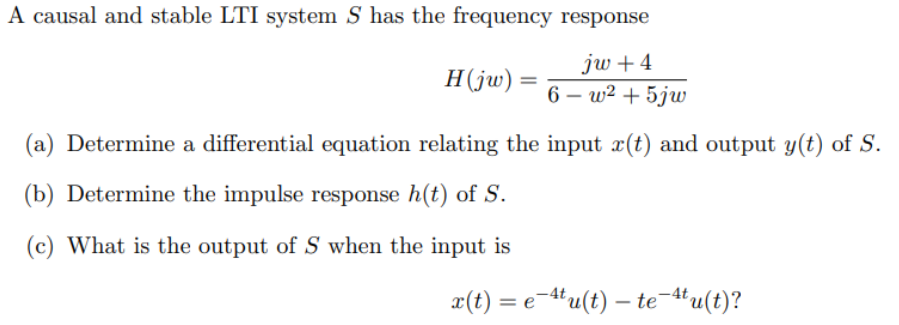 Solved A Causal And Stable Lti System S Has The Frequency Chegg