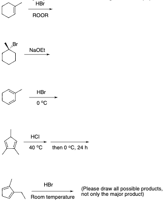 Solved HBr ROOR Br NaOEt 8 HBr 0 C HCI 40 C Then 0 C 24 Chegg