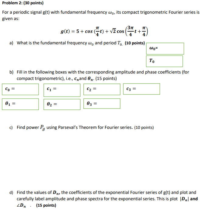Solved Problem 2 30 Points For A Periodic Signal G T Chegg