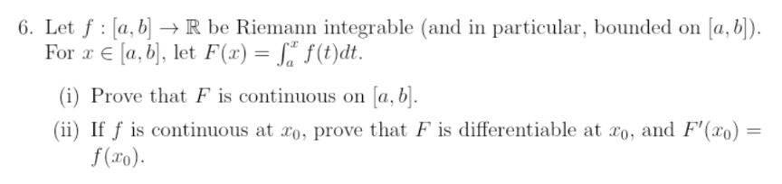 Solved 6 Let F A B R Be Riemann Integrable And In Chegg