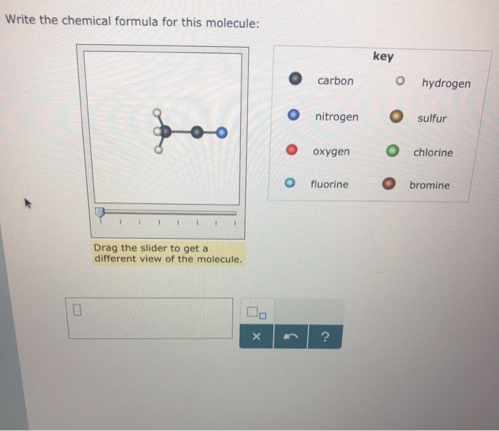 Solved Write The Chemical Formula For This Molecule Key O Chegg