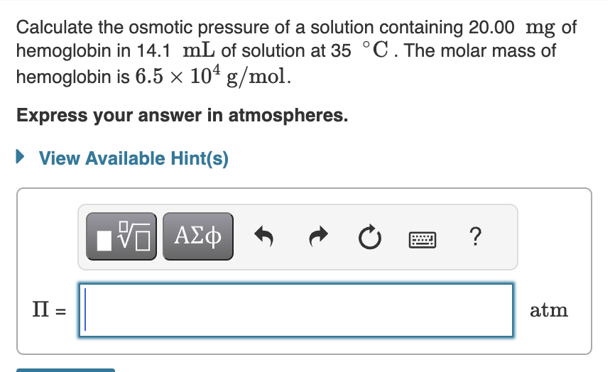 Solved Calculate The Osmotic Pressure Of A Solution Chegg