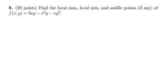 Solved 8 20 Points Find The Local Max Local Min And Chegg